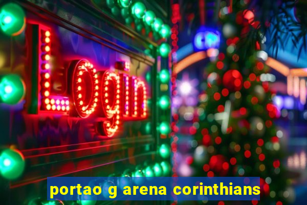 portao g arena corinthians